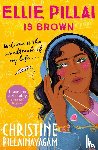 Pillainayagam, Christine - Ellie Pillai is Brown