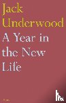 Underwood, Jack - A Year in the New Life