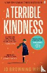 Browning Wroe, Jo - A Terrible Kindness