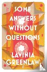 Greenlaw, Lavinia - Some Answers Without Questions