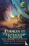 Larwood, Kieran - Podkin and the Tentacled Terror