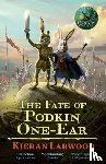 Larwood, Kieran - The Fate of Podkin One-Ear