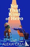 Casale, Alexia - Not That Kind Of Hero