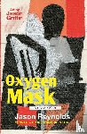 Reynolds, Jason - Oxygen Mask: A Graphic Novel