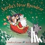 Crowe, Caroline - Santa's New Reindeer