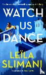 Slimani, Leila - Watch Us Dance