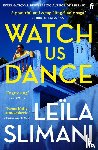 Slimani, Leila - Watch Us Dance