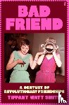 Smith, Tiffany Watt - Bad Friend