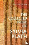 Plath, Sylvia - The Collected Prose of Sylvia Plath