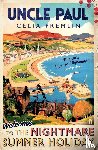 Fremlin, Celia - Uncle Paul - The 'Irresistible' (Val McDermid) Classic Summer Thriller
