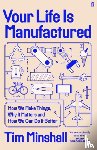 Minshall, Tim - Your Life Is Manufactured
