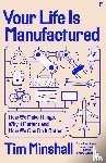 Minshall, Tim - Your Life Is Manufactured