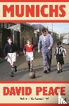 Peace, David (Author) - Munichs