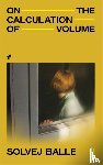 Balle, Solvej - On the Calculation of Volume I