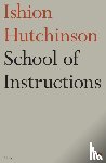 Hutchinson, Ishion - School of Instructions
