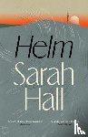 Hall, Sarah (Author) - Helm