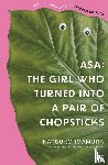 Imamura, Natsuko - Asa: The Girl Who Turned into a Pair of Chopsticks