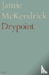 McKendrick, Jamie - Drypoint