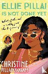 Pillainayagam, Christine - Ellie Pillai is Not Done Yet