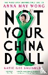 Salisbury, Katie Gee - Not Your China Doll