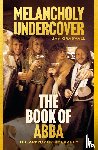 Gradvall, Jan - The Book Of Abba: Melancholy Undercover