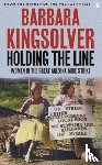 Kingsolver, Barbara - Holding the Line