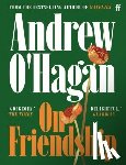 O'Hagan, Andrew - On Friendship