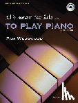 Pam Wedgwood - It's never too late to play piano (Adult Tutor Book)
