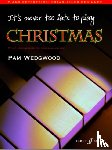 Pamela Wedgwood - It's never too late to play Christmas