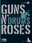 Guns n' Roses - Guns N' Roses Authentic Drums Playalong