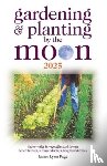 Lynn Page, James - Gardening and Planting by the Moon 2025