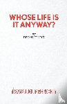 Clark, Brian - Whose Life is it Anyway?