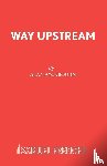 Ayckbourn, Alan - Way Upstream