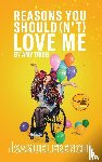 Trigg, Amy - Reasons You Should(N'T) Love Me