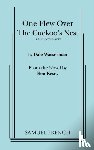 Wasserman, Dale, Kesey, Ken - One Flew Over the Cuckoo's Nest
