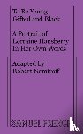 Hansberry, Lorraine - To Be Young, Gifted and Black