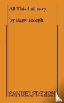 Joseph, Rajiv - All This Intimacy