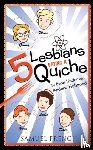 Linder, Evan, Hobgood, Andrew - 5 Lesbians Eating a Quiche