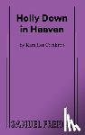 Corthron, Kara Lee - Holly Down in Heaven