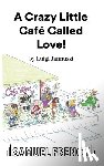 Jannuzzi, Luigi - A Crazy Little Cafe Called Love!