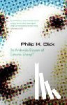 Dick, Philip K - Do Androids Dream Of Electric Sheep?