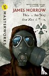 Morrow, James - This Is the Way the World Ends