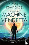 Reynolds, Alastair - Machine Vendetta
