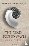 Ryan, Carrie - The Dead-Tossed Waves