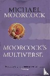 Moorcock, Michael - Moorcock's Multiverse