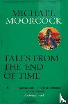 Moorcock, Michael - Tales From the End of Time