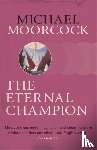 Moorcock, Michael - The Eternal Champion