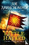 Abercrombie, Joe - A Little Hatred