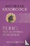 Moorcock, Michael - Elric: The Sleeping Sorceress