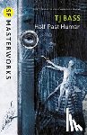 Bass, T. J. - Half Past Human